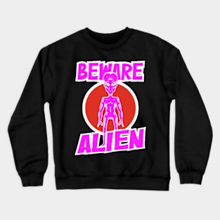 alien : beware alien pink color design Crewneck Sweatshirt